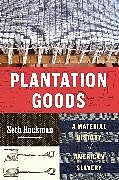 Livre Relié Plantation Goods de Rockman Seth