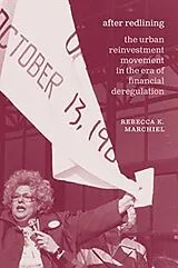 Fester Einband After Redlining The Urban Reinvestment Movement in the Era of Financial Deregulation von Rebecca K. Marchiel
