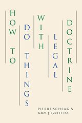 eBook (pdf) How to Do Things with Legal Doctrine de Schlag Pierre Schlag, Griffin Amy J. Griffin