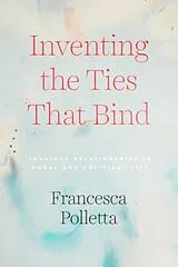 Fester Einband Inventing the Ties That Bind von Polletta Francesca