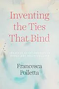 E-Book (pdf) Inventing the Ties That Bind von Francesca Polletta