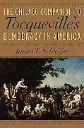 Fester Einband The Chicago Companion to Tocqueville's Democracy in America von Schleifer James T.