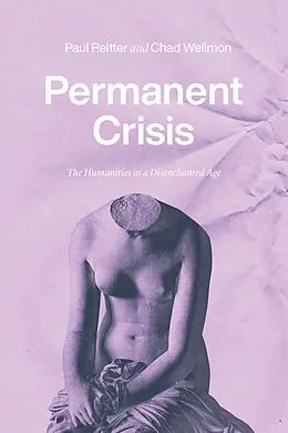 E-Book (epub) Permanent Crisis von Reitter Paul Reitter, Wellmon Chad Wellmon