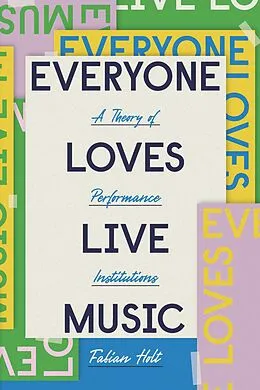 E-Book (pdf) Everyone Loves Live Music von Holt Fabian Holt