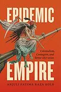 E-Book (pdf) Epidemic Empire von Raza Kolb Anjuli Fatima Raza Kolb