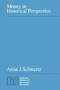 E-Book (pdf) Money in Historical Perspective von Anna J. Schwartz