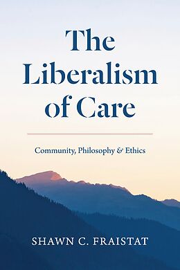 eBook (pdf) Liberalism of Care de Fraistat Shawn C. Fraistat