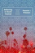 E-Book (epub) Believing in South Central von Prickett Pamela J. Prickett