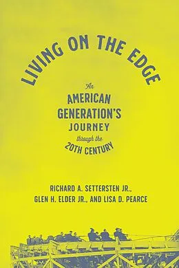 E-Book (pdf) Living on the Edge von Settersten Jr. Richard A. Settersten Jr., Elder Jr. Glen H. Elder Jr., Pearce Lisa D. Pearce