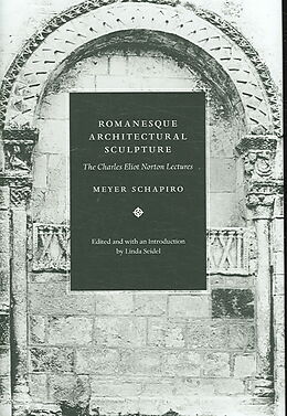 Livre Relié Romanesque Architectural Sculpture de Meyer Schapiro
