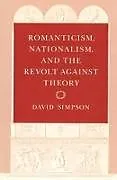 Kartonierter Einband Romanticism, Nationalism, and the Revolt against Theory von David Simpson
