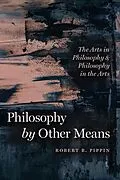 E-Book (epub) Philosophy by Other Means von Pippin Robert B. Pippin