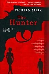 Kartonierter Einband The Hunter - A Parker Novel; . von Richard Stark