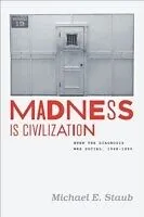 E-Book (pdf) Madness Is Civilization von Michael E. Staub