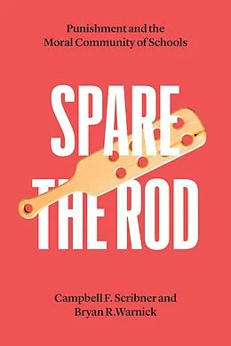 E-Book (epub) Spare the Rod von Scribner Campbell F. Scribner, Warnick Bryan R. Warnick