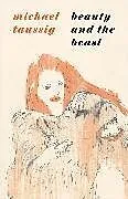 Kartonierter Einband Beauty and the Beast von Taussig Michael