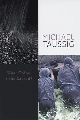E-Book (epub) What Color Is the Sacred? von Taussig Michael Taussig