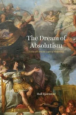 E-Book (epub) Dream of Absolutism von Bjornstad Hall Bjornstad
