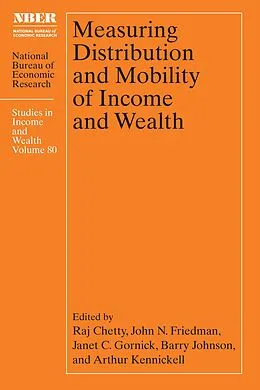 E-Book (epub) Measuring Distribution and Mobility of Income and Wealth von Chetty Raj Chetty, Friedman John N. Friedman, Gornick Janet C. Gornick