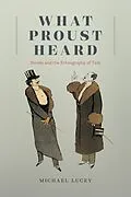 E-Book (epub) What Proust Heard von Lucey Michael Lucey