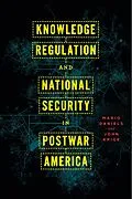 E-Book (epub) Knowledge Regulation and National Security in Postwar America von Daniels Mario Daniels, Krige John Krige