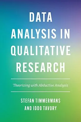 E-Book (epub) Data Analysis in Qualitative Research von Timmermans Stefan Timmermans, Tavory Iddo Tavory