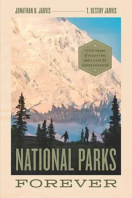 E-Book (epub) National Parks Forever von Jarvis Jonathan B. Jarvis, Jarvis T. Destry Jarvis