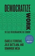E-Book (epub) Democratize Work von Ferreras Isabelle Ferreras, Battilana Julie Battilana, Meda Dominique Meda