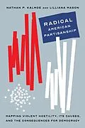 E-Book (epub) Radical American Partisanship von Kalmoe Nathan P. Kalmoe, Mason Lilliana Mason