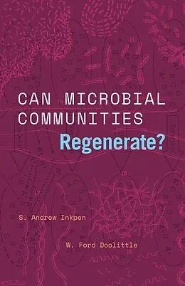 E-Book (epub) Can Microbial Communities Regenerate? von Inkpen S. Andrew Inkpen, Doolittle W. Ford Doolittle