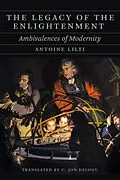 E-Book (epub) Legacy of the Enlightenment von Antoine Lilti