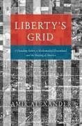 Fester Einband Liberty's Grid von Amir Alexander