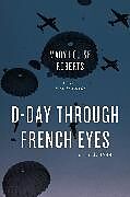 Couverture cartonnée D-Day Through French Eyes de Roberts Mary Louise