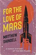 E-Book (epub) For the Love of Mars von Shindell Matthew Shindell