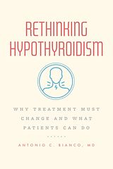 Kartonierter Einband Rethinking Hypothyroidism von MD, Antonio C. Bianco