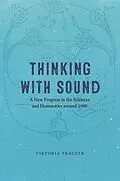 E-Book (pdf) Thinking with Sound von Tkaczyk Viktoria Tkaczyk