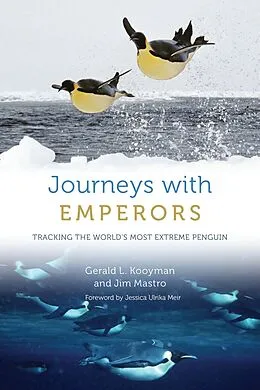 E-Book (epub) Gerald L. Kooyman, K: Journeys with Emperors von Kooyman Gerald L. Kooyman, Mastro Jim Mastro