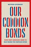 E-Book (epub) Our Common Bonds von Levendusky Matthew Levendusky
