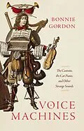 E-Book (epub) Voice Machines von Gordon Bonnie Gordon