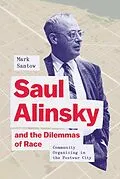 E-Book (epub) Saul Alinsky and the Dilemmas of Race von Santow Mark Santow