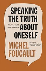 Couverture cartonnée Speaking the Truth about Oneself de Michel Foucault