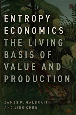 Livre Relié Entropy Economics de James K Galbraith, Jing Chen