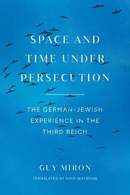 E-Book (epub) Space and Time under Persecution von Miron Guy Miron