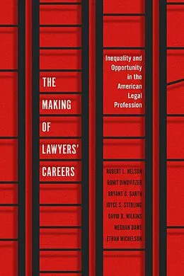 ePUB Making of Lawyers' Careers von Nelson Robert L. Nelson, Dinovitzer Ronit Dinovitzer, Garth Bryant G. Garth