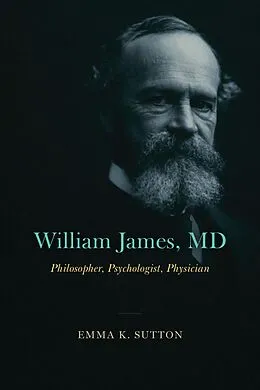 E-Book (pdf) William James, MD von Sutton Emma K. Sutton