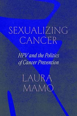 E-Book (epub) Sexualizing Cancer von Mamo Laura Mamo