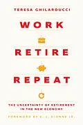 E-Book (epub) Work, Retire, Repeat von Ghilarducci Teresa Ghilarducci