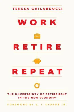 E-Book (epub) Work, Retire, Repeat von Ghilarducci Teresa Ghilarducci