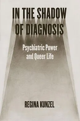 E-Book (epub) In the Shadow of Diagnosis von Kunzel Regina Kunzel