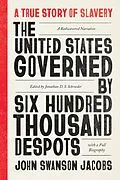 E-Book (epub) United States Governed by Six Hundred Thousand Despots von Jacobs John Swanson Jacobs